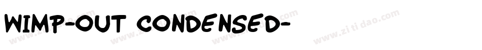 Wimp-Out Condensed字体转换